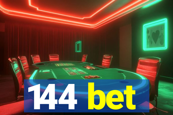 144 bet